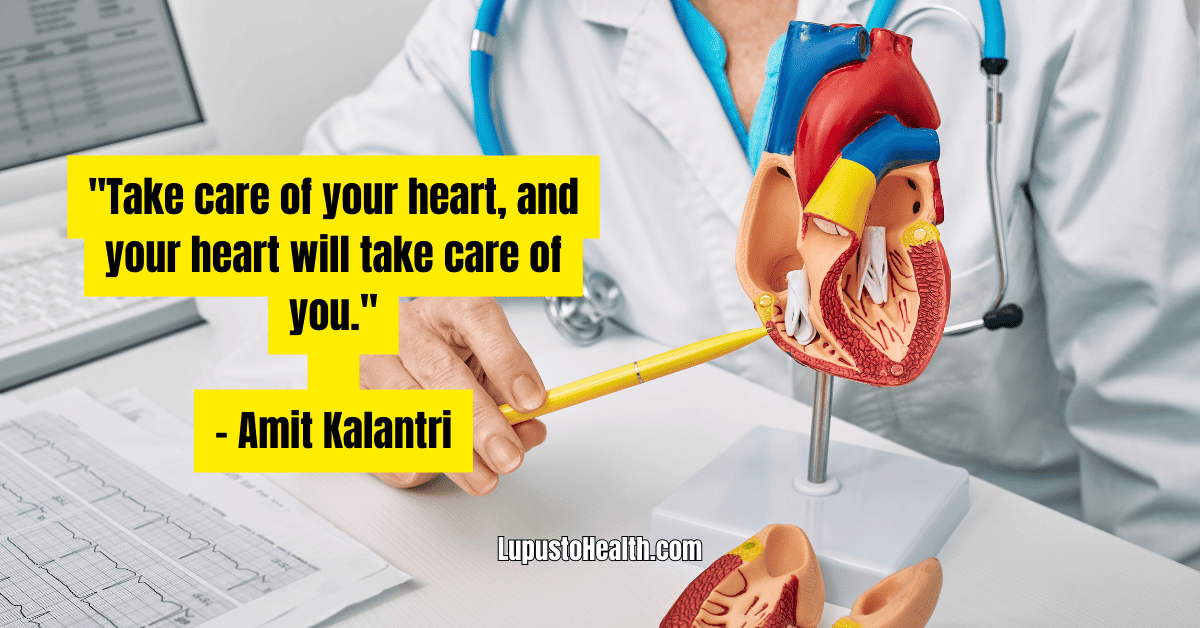 "Take care of your heart, and your heart will take care of you." - Amit Kalantri