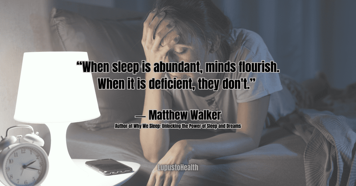“When sleep is abundant, minds flourish. When it is deficient, they don't.” ― Matthew Walker, Why We Sleep: Unlocking the Power of Sleep and Dreams